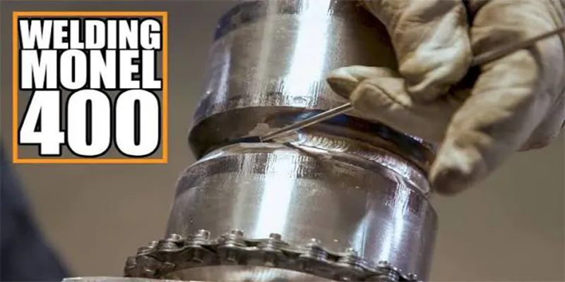 Monel 400 Welding Procedure